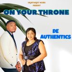 De Authentics - On Your Throne